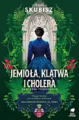 Śmierć, jemioła i cholera. Saga rodu Tyszkowskich