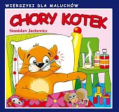 Chory kotek. Wierszyki dla maluchówStanisław Jachowicz Chory kotek. Wierszyki dla maluchówStanisław Jachowicz