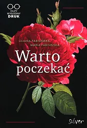 Warto poczekaćLiliana Fabisińska Warto poczekaćLiliana Fabisińska