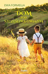Dom pod szczęśliwą gwiazdąEwa Formella