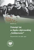 Dziesięć lat w Śląsko-Dąbrowskiej