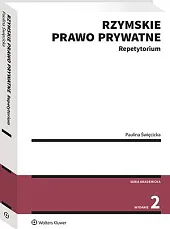Rzymskie prawo prywatne. RepetytoriumPaulina Święcicka