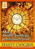 Religia 8 Mocą Ducha Świętego przemieniamy świat Zeszyt ćwiczeń Religia 8 Mocą Ducha Świętego przemieniamy świat Zeszyt ćwiczeń