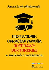 Przewodnik opracowywania rozprawy doktorskiej w naukach,Janusz Zawiła-Niedźwiecki Przewodnik opracowywania rozprawy doktorskiej w naukach,Janusz Zawiła-Niedźwiecki