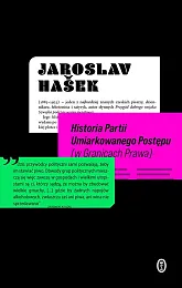 Historia Partii Umiarkowanego Postępu (w Granicach,Jaroslav Hasek