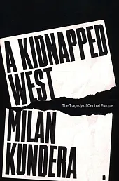 A Kidnapped WestMilan Kundera
