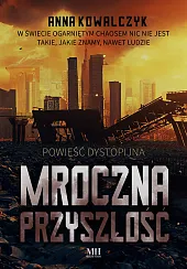 Mroczna przyszłośćAnna Kowalczyk