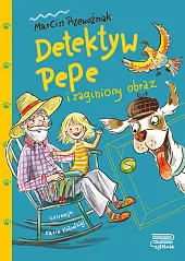 Detektyw Pepe i zaginiony obraz (tom 1)