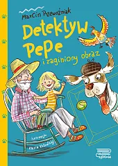 Detektyw Pepe i zaginiony obraz (tom,Marcin Przewoźniak