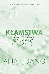 Kłamstwa Seria TwistedAna Huang