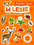 Poznaj świat. Zabawa z naklejkami. W lesie