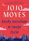 Kiedy weszłam w twoje życie