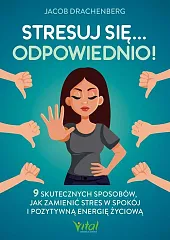 Stresuj się... odpowiednio!