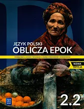 Oblicza epok 2.2. Podręcznik Część 2. Zakres podstawowy i rozszerzony.