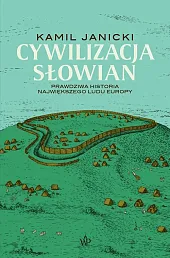 Cywilizacja SłowianKamil Janicki Cywilizacja SłowianKamil Janicki