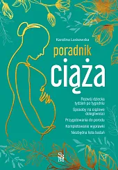 Ciąża PoradnikKarolina Laskowska