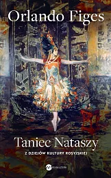 Taniec NataszyOrlando Figes Taniec NataszyOrlando Figes