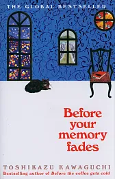 Before Your Memory FadesToshikazu Kawaguchi Before Your Memory FadesToshikazu Kawaguchi