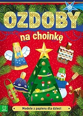 Modele z papieru dla dzieci. Ozdoby,Anna Podgórska
