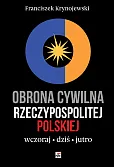 Obrona cywilna Rzeczypospolitej Polskiej wczoraj, dziś, jutro
