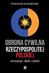 Obrona cywilna Rzeczypospolitej Polskiej wczoraj, dziś,,Franciszek Krynojewski