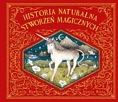 Historia naturalna stworzeń magicznychEmily Hawkins
