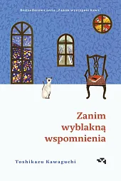 Zanim wyblakną wspomnieniaToshikazu Kawaguchi Zanim wyblakną wspomnieniaToshikazu Kawaguchi