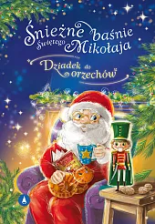 Śnieżne baśnie Świętego Mikołaja Dziadek do orzechów