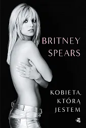 Kobieta, którą jestemBritney Spears