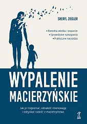 Wypalenie macierzyńskieSheryl Ziegler Wypalenie macierzyńskieSheryl Ziegler