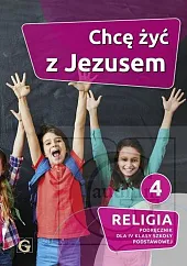 Religia 4 Chcę żyć z Jezusem,Piotr Goliszek Religia 4 Chcę żyć z Jezusem,Piotr Goliszek