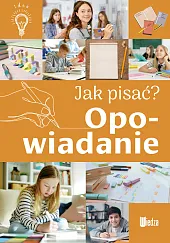 Jak pisać? OpowiadanieAgnieszka Nożyńska-Demianiuk