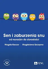Sen i zaburzenia snu od narodzin,Magda Kaczor