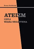 Ateizm czyli wiara negatywna