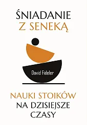 Śniadanie z SenekąDavid Fideler