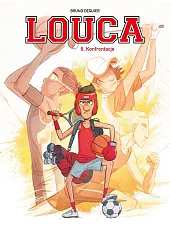 Louca. Konfrontacje. Tom 6Bruno Dequier