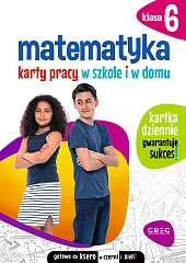 Matematyka Karty pracy w szkole i w domu Klasa 6