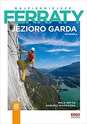 Najpiękniejsze ferraty Jezioro GardaPola Kryża