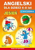 Angielski dla dzieci 6-8 lat Ćwiczenia Jesień Angielski dla dzieci 6-8 lat Ćwiczenia Jesień