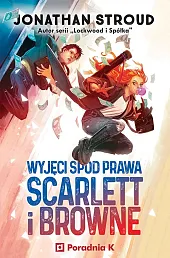 Wyjęci spod prawa Scarlett i BrowneJonathan Stroud Wyjęci spod prawa Scarlett i BrowneJonathan Stroud