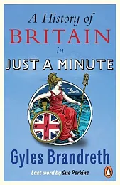 A History of Britain in Just,Gyles Brandreth A History of Britain in Just,Gyles Brandreth