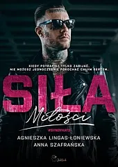 Siła miłościAgnieszka Lingas-Łoniewska Siła miłościAgnieszka Lingas-Łoniewska