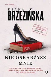 Nie oskarżysz mnieDiana Brzezińska