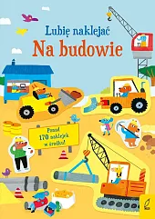Lubię naklejać Na budowieJane Bingham