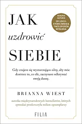Jak uzdrowić siebieBrianna Wiest