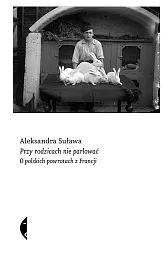 Przy rodzicach nie parlowaćAleksandra Suława