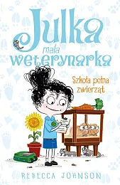 Julka mała weterynarka Tom 8 Szkoła,Rebecca Johnson
