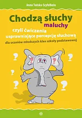 Chodzą słuchy - maluchyAnna Tońska-Szyfelbein