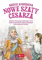 Baśnie Andersena Nowe szaty cesarzaChristian Andersen Hans