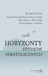 Horyzonty studiów strategicznychKamila Pronińska Horyzonty studiów strategicznychKamila Pronińska